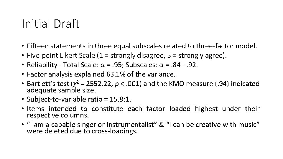 Initial Draft Fifteen statements in three equal subscales related to three-factor model. Five-point Likert