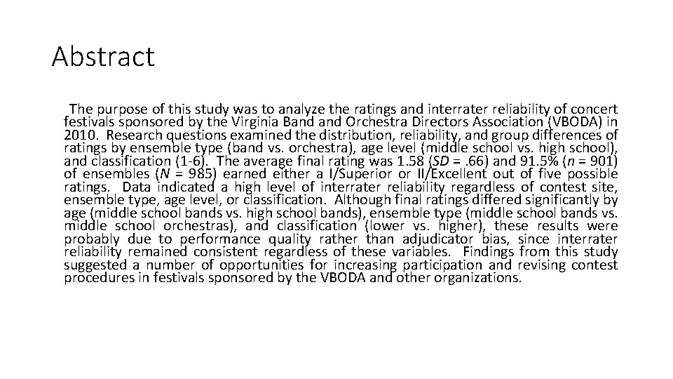 Abstract The purpose of this study was to analyze the ratings and interrater reliability