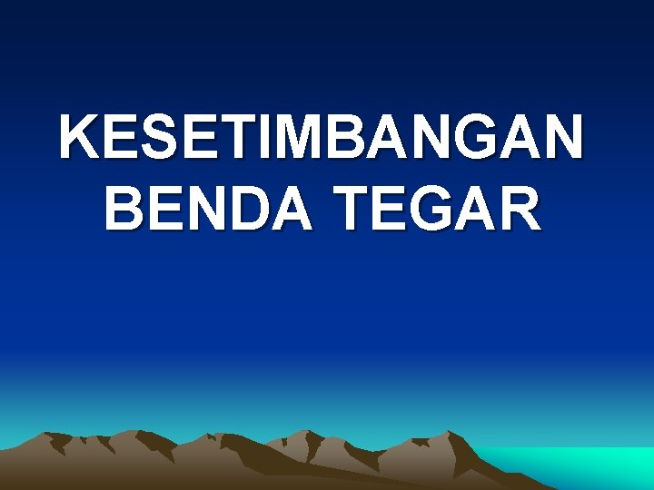 KESETIMBANGAN BENDA TEGAR 