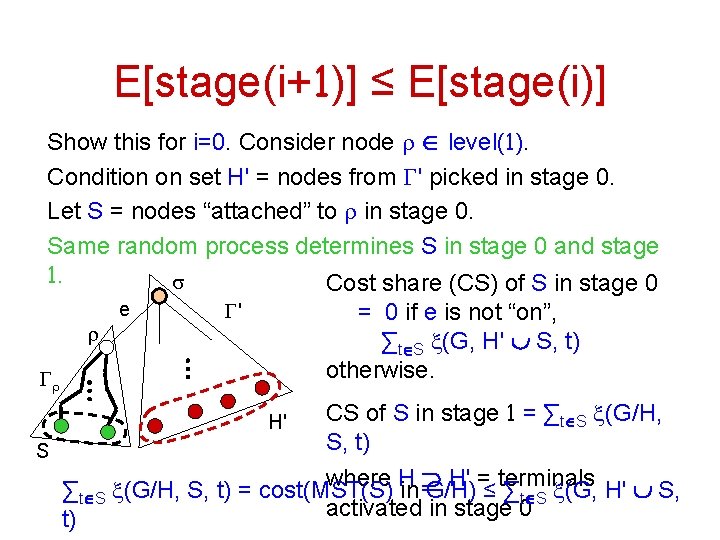 E[stage(i+1)] ≤ E[stage(i)] Show this for i=0. Consider node r Î level(1). Condition on