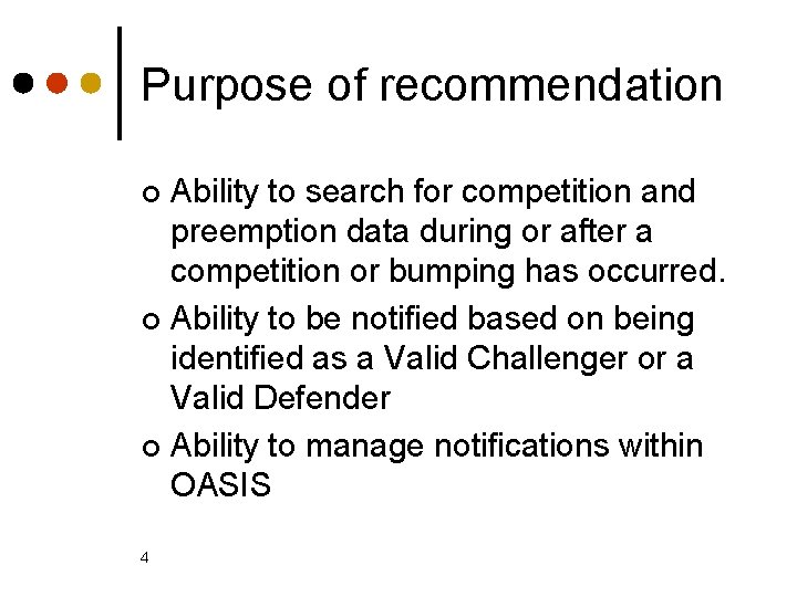 Purpose of recommendation Ability to search for competition and preemption data during or after