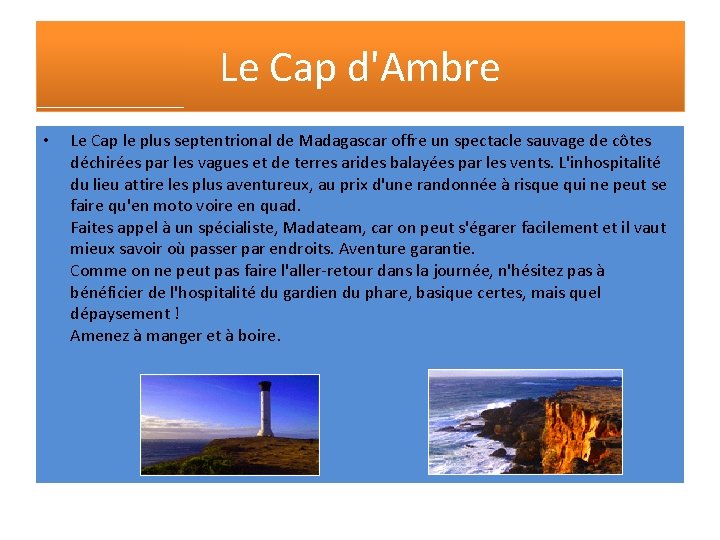 Le Cap d'Ambre • Le Cap le plus septentrional de Madagascar offre un spectacle