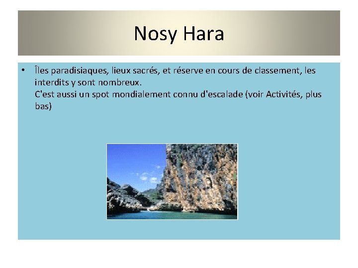 Nosy Hara • Îles paradisiaques, lieux sacrés, et réserve en cours de classement, les