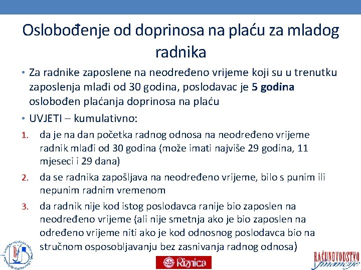 Oslobođenje od doprinosa na plaću za mladog radnika • Za radnike zaposlene na neodređeno