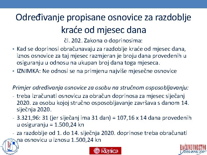 Određivanje propisane osnovice za razdoblje kraće od mjesec dana čl. 202. Zakona o doprinosima: