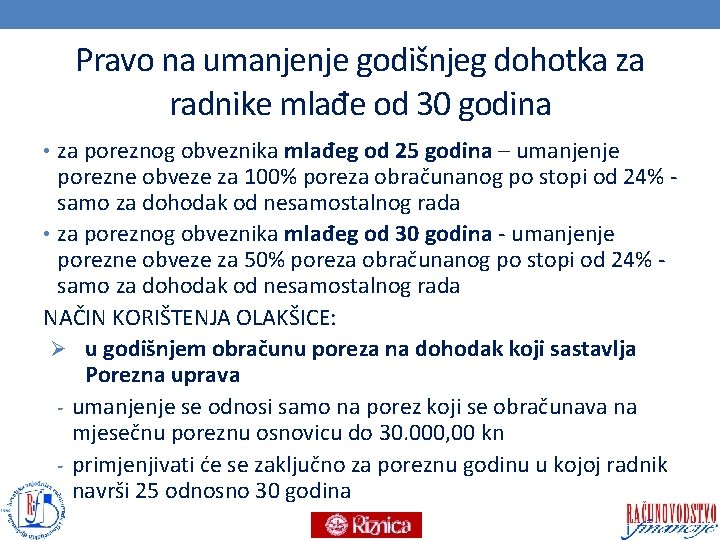 Pravo na umanjenje godišnjeg dohotka za radnike mlađe od 30 godina • za poreznog