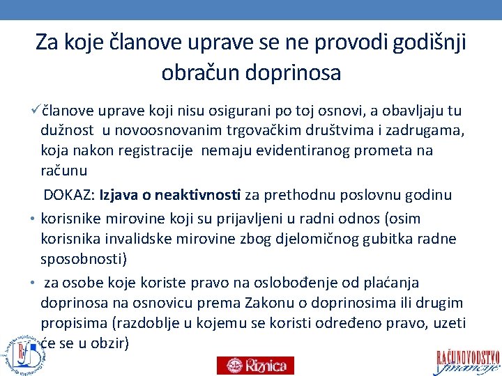 Za koje članove uprave se ne provodi godišnji obračun doprinosa üčlanove uprave koji nisu