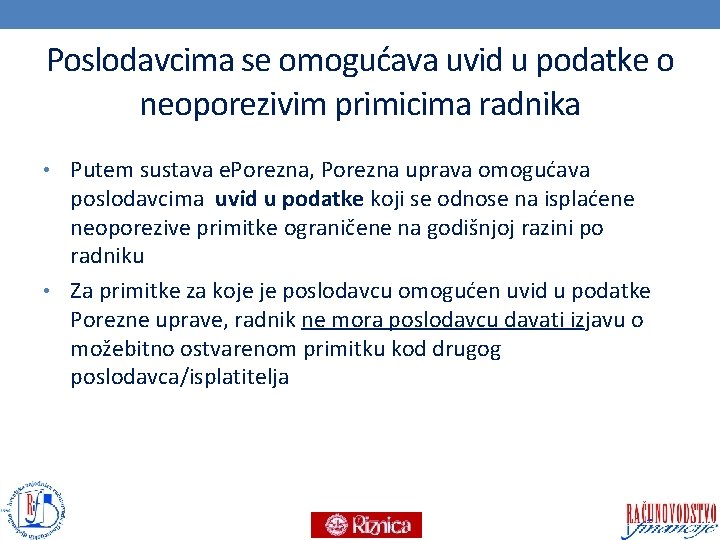 Poslodavcima se omogućava uvid u podatke o neoporezivim primicima radnika • Putem sustava e.