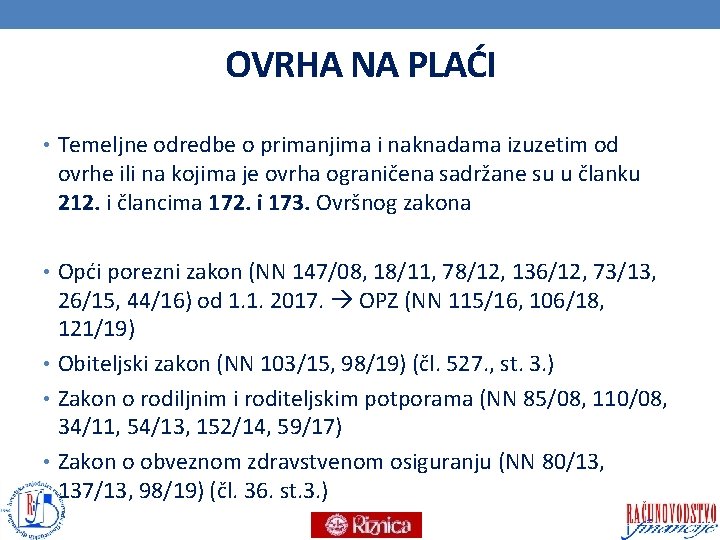 OVRHA NA PLAĆI • Temeljne odredbe o primanjima i naknadama izuzetim od ovrhe ili