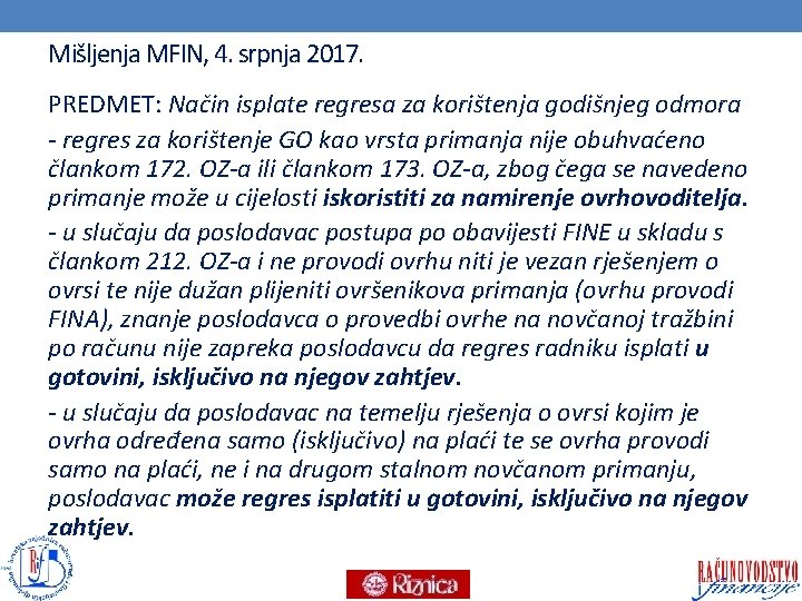 Mišljenja MFIN, 4. srpnja 2017. PREDMET: Način isplate regresa za korištenja godišnjeg odmora -