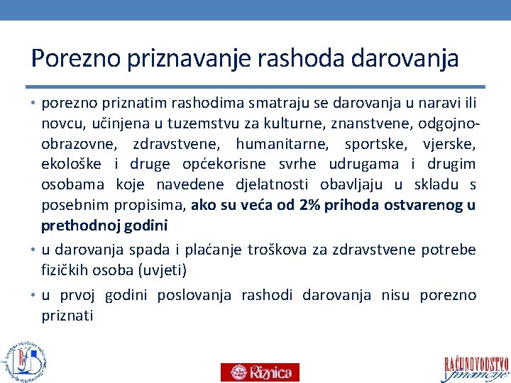 Porezno priznavanje rashoda darovanja • porezno priznatim rashodima smatraju se darovanja u naravi ili