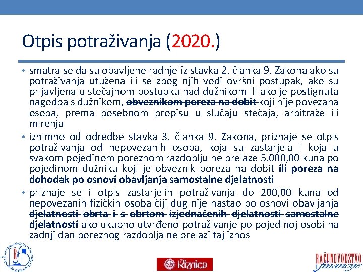 Otpis potraživanja (2020. ) • smatra se da su obavljene radnje iz stavka 2.