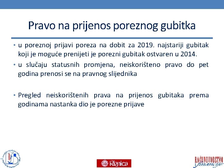 Pravo na prijenos poreznog gubitka • u poreznoj prijavi poreza na dobit za 2019.