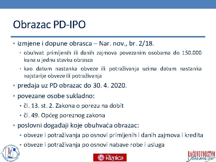 Obrazac PD-IPO • izmjene i dopune obrasca – Nar. nov. , br. 2/18. •