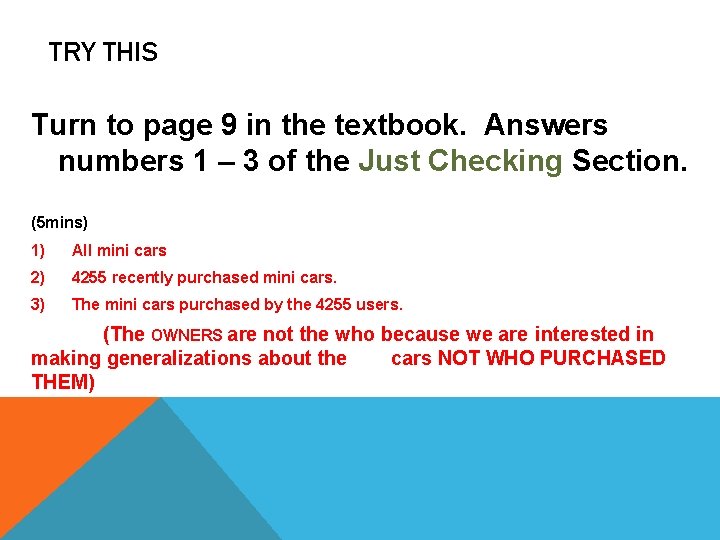 TRY THIS Turn to page 9 in the textbook. Answers numbers 1 – 3