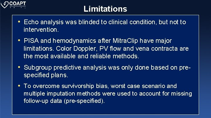 Limitations • Echo analysis was blinded to clinical condition, but not to intervention. •