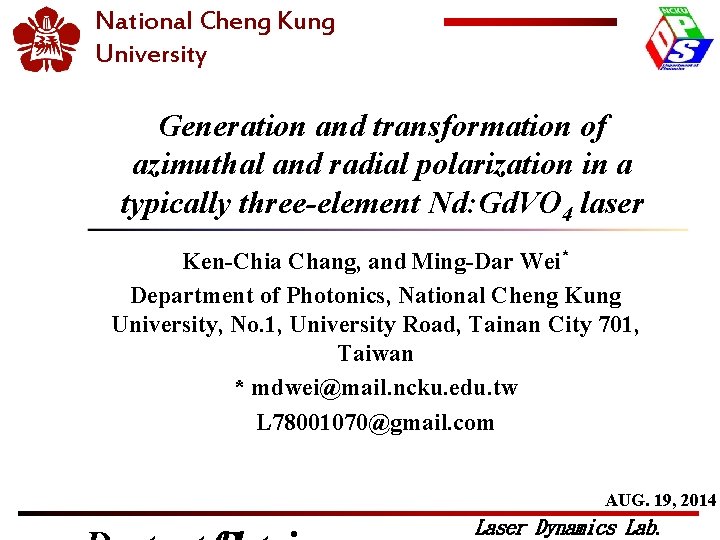 2012 OPTIC National Cheng Kung University Generation and transformation of azimuthal and radial polarization