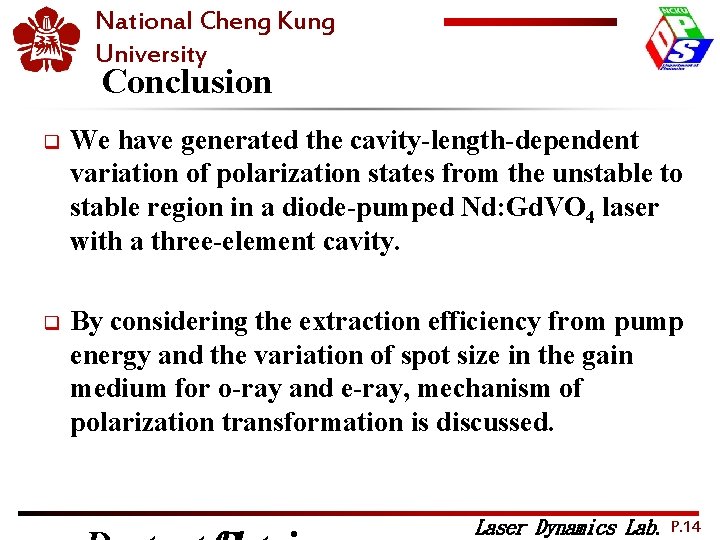 National Cheng Kung University 2012 OPTIC Conclusion q We have generated the cavity-length-dependent variation