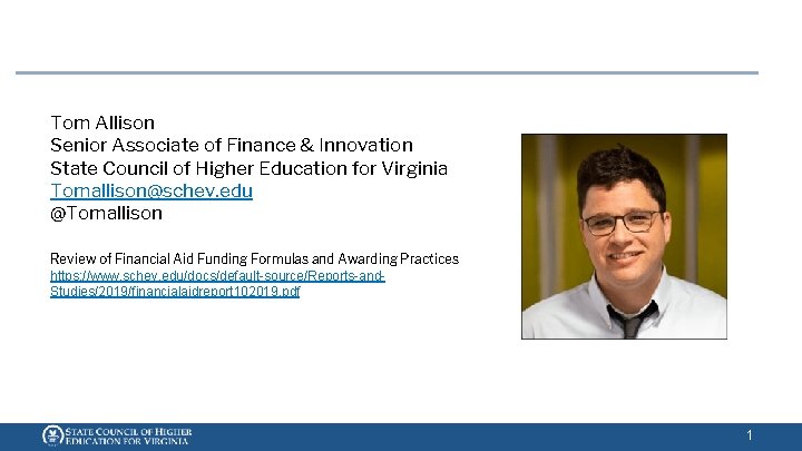 Tom Allison Senior Associate of Finance & Innovation State Council of Higher Education for Tom Allison Senior Associate of Finance & Innovation State Council of Higher Education for