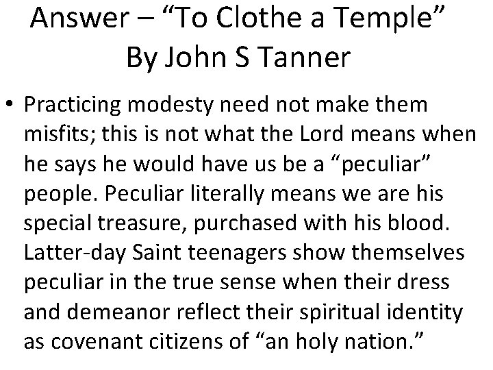 Answer – “To Clothe a Temple” By John S Tanner • Practicing modesty need Answer – “To Clothe a Temple” By John S Tanner • Practicing modesty need