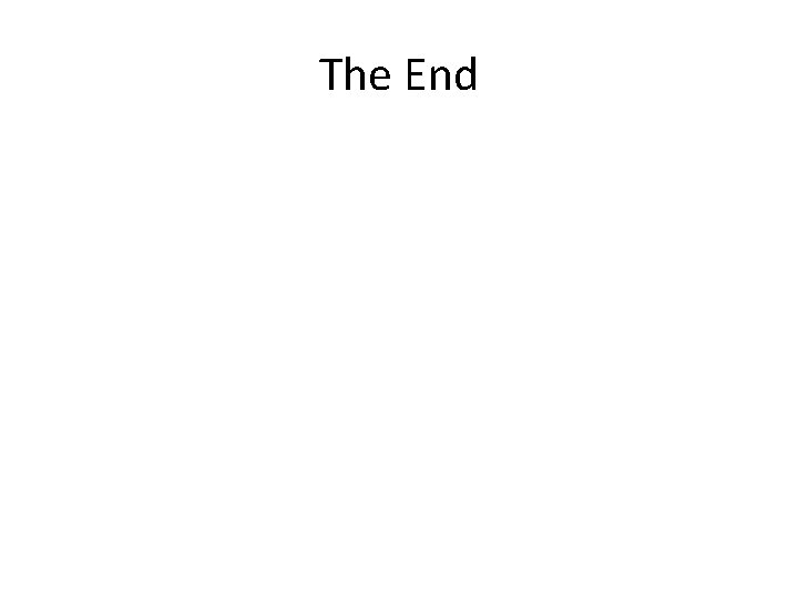 The End The End