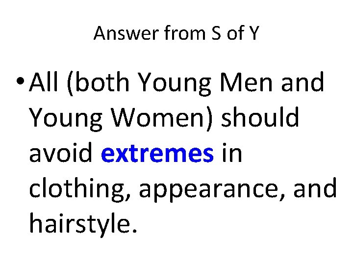 Answer from S of Y • All (both Young Men and Young Women) should Answer from S of Y • All (both Young Men and Young Women) should