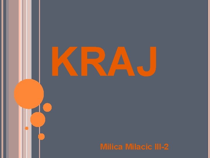 KRAJ Milica Milacic III-2 