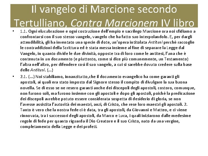 Il vangelo di Marcione secondo Tertulliano, Contra Marcionem IV libro • • 1. 1.