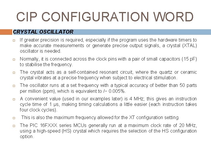 CIP CONFIGURATION WORD CRYSTAL OSCILLATOR If greater precision is required, especially if the program