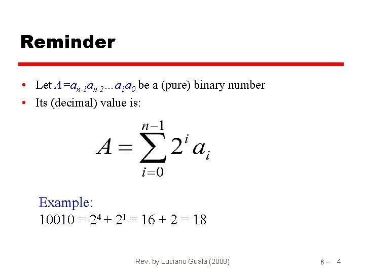 Reminder • Let A=an-1 an-2…a 1 a 0 be a (pure) binary number •