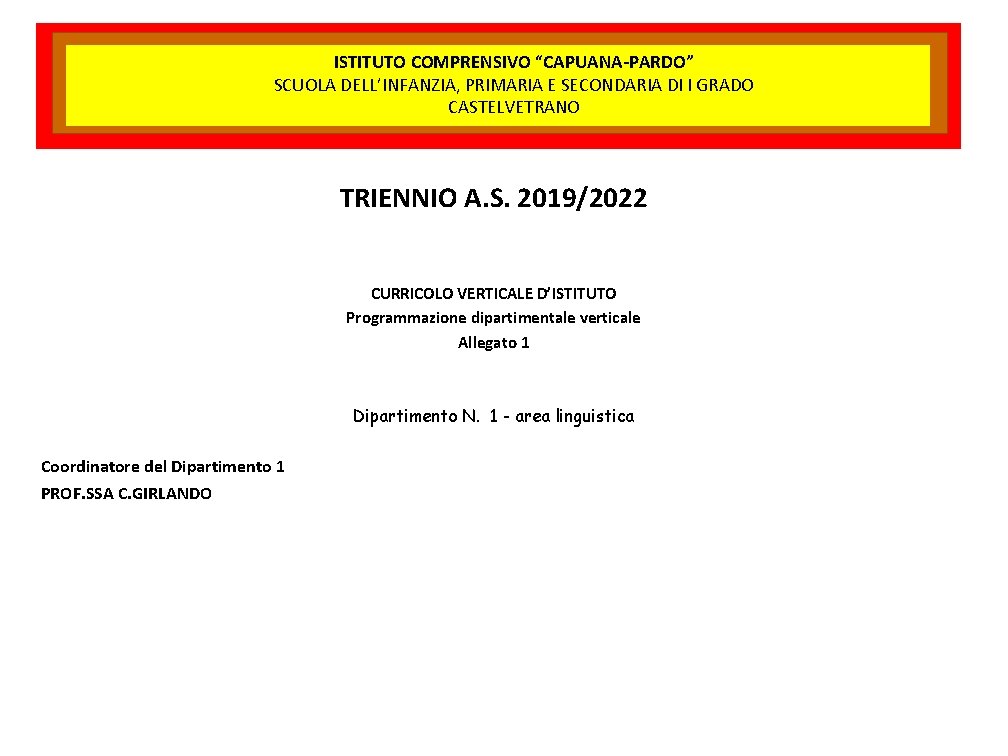 ISTITUTO COMPRENSIVO “CAPUANA-PARDO” SCUOLA DELL’INFANZIA, PRIMARIA E SECONDARIA DI I GRADO CASTELVETRANO TRIENNIO A.