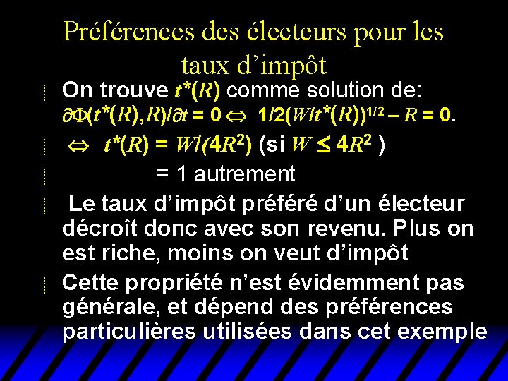 Préférences des électeurs pour les taux d’impôt u u u On trouve t*(R) comme Préférences des électeurs pour les taux d’impôt u u u On trouve t*(R) comme