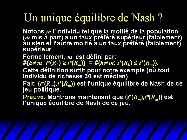Un unique équilibre de Nash ? u u u Notons m l’individu tel que Un unique équilibre de Nash ? u u u Notons m l’individu tel que