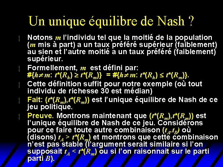 Un unique équilibre de Nash ? u u u Notons m l’individu tel que Un unique équilibre de Nash ? u u u Notons m l’individu tel que