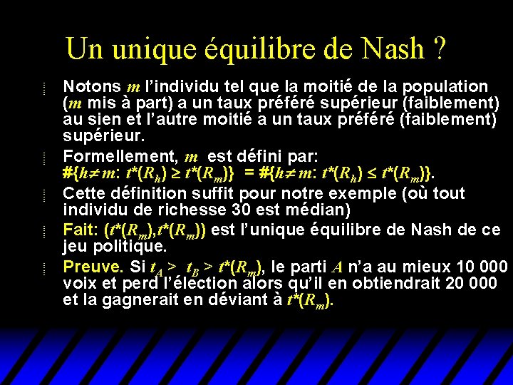 Un unique équilibre de Nash ? u u u Notons m l’individu tel que Un unique équilibre de Nash ? u u u Notons m l’individu tel que