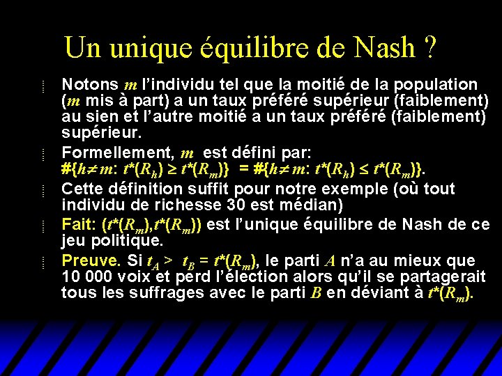 Un unique équilibre de Nash ? u u u Notons m l’individu tel que Un unique équilibre de Nash ? u u u Notons m l’individu tel que
