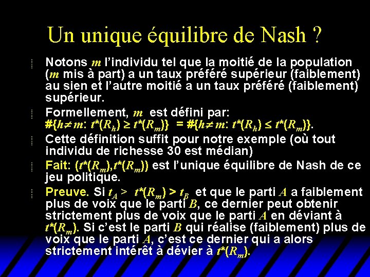 Un unique équilibre de Nash ? u u u Notons m l’individu tel que Un unique équilibre de Nash ? u u u Notons m l’individu tel que