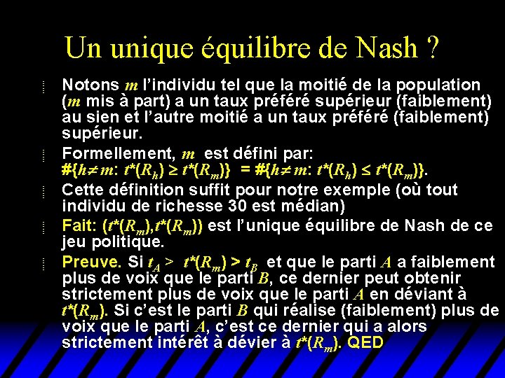 Un unique équilibre de Nash ? u u u Notons m l’individu tel que Un unique équilibre de Nash ? u u u Notons m l’individu tel que