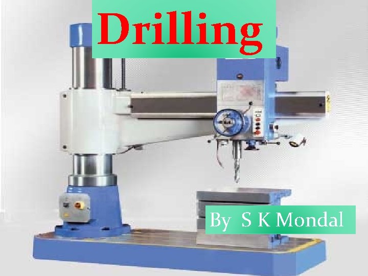Drilling By S K Mondal 