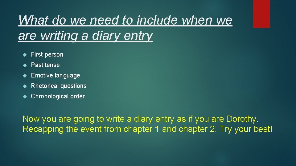 What do we need to include when we are writing a diary entry First