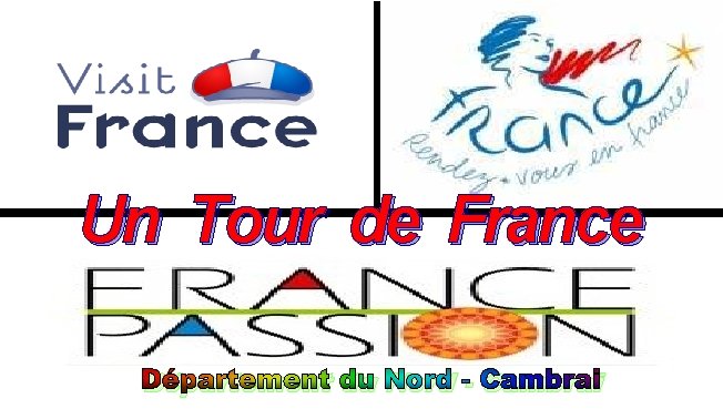 Un Tour de France Département du Nord - Cambrai 