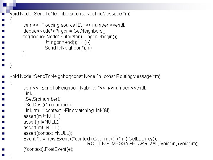 n n n n void Node: : Send. To. Neighbors(const Routing. Message *m) {