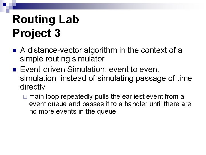 Routing Lab Project 3 n n A distance-vector algorithm in the context of a