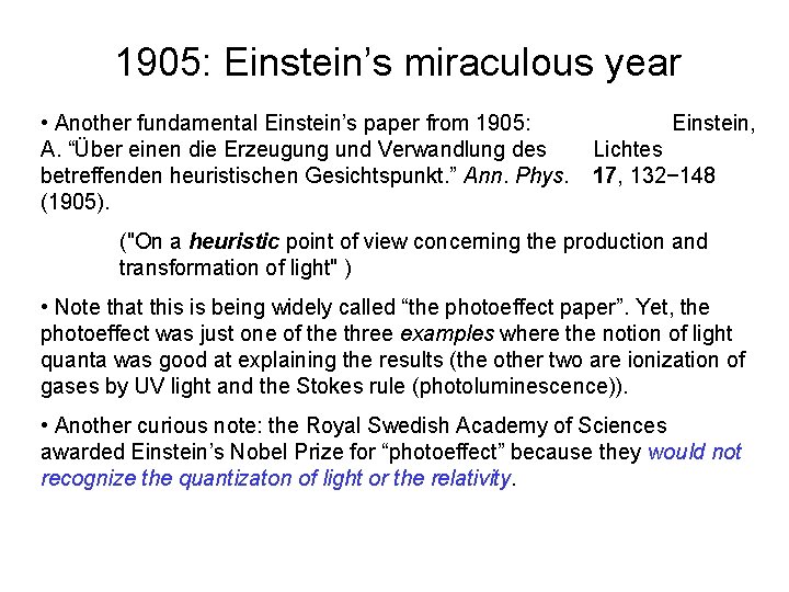 1905: Einstein’s miraculous year • Another fundamental Einstein’s paper from 1905: A. “Über einen