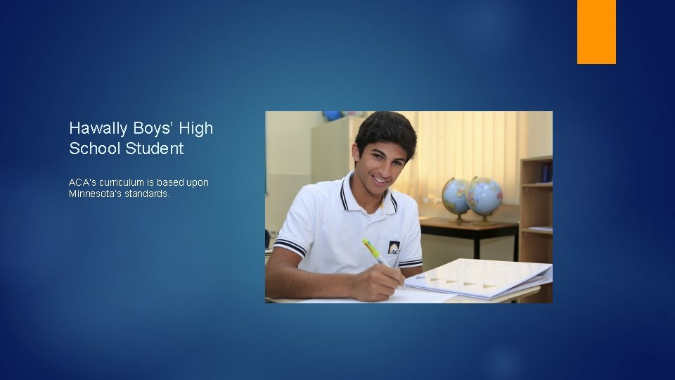 Hawally Boys’ High School Student ACA’s curriculum is based upon Minnesota’s standards. 