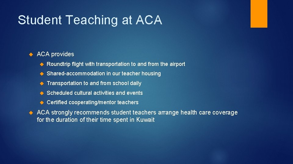 Student Teaching at ACA provides Roundtrip flight with transportation to and from the airport