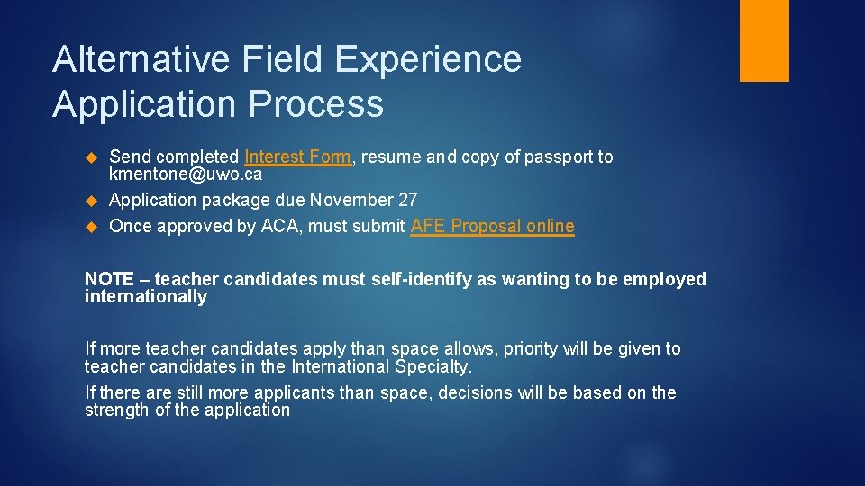 Alternative Field Experience Application Process Send completed Interest Form, resume and copy of passport