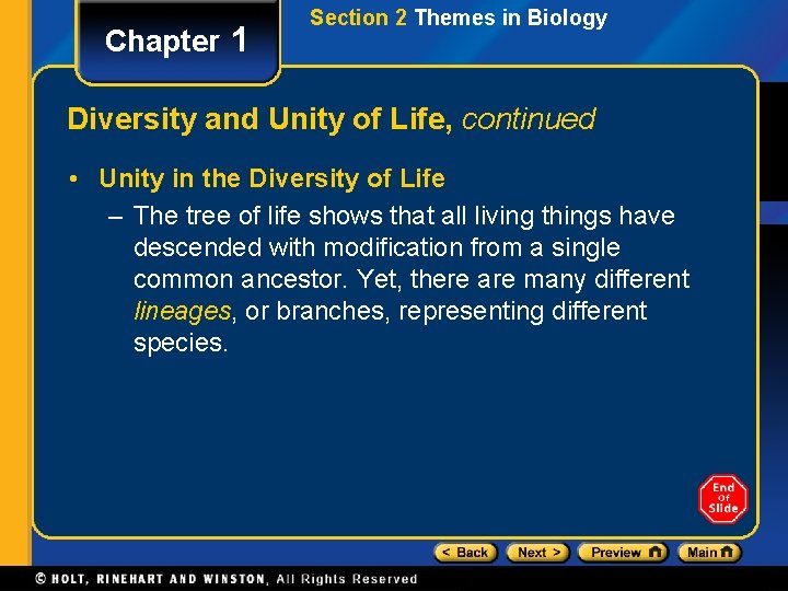 Chapter 1 Section 2 Themes in Biology Diversity and Unity of Life, continued •
