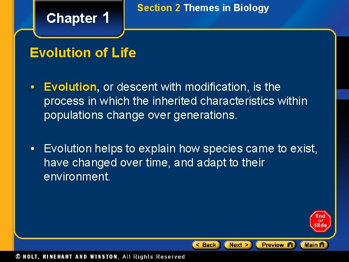 Chapter 1 Section 2 Themes in Biology Evolution of Life • Evolution, or descent