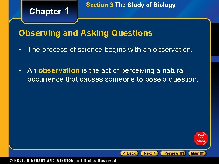 Chapter 1 Section 3 The Study of Biology Observing and Asking Questions • The